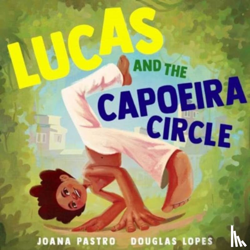Pastro, Joana - Lucas and the Capoeira Circle