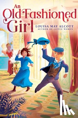 Alcott, Louisa May - An Old-Fashioned Girl