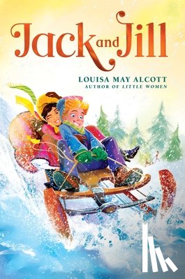 Alcott, Louisa May - Jack and Jill