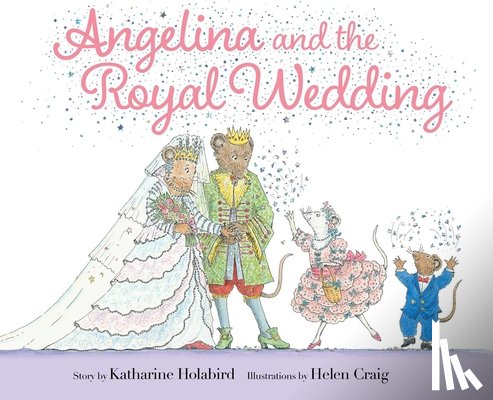 Holabird, Katharine - Angelina and the Royal Wedding