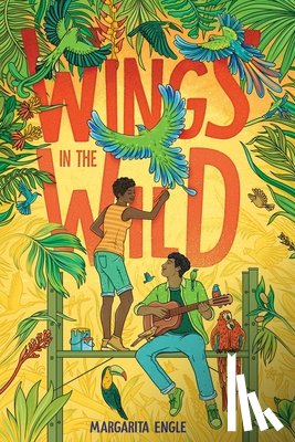 Engle, Margarita - Wings in the Wild