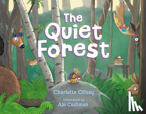 Offsay, Charlotte - The Quiet Forest