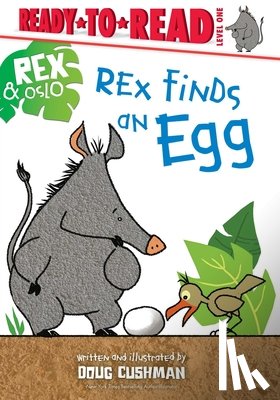 Cushman, Doug - Rex Finds an Egg: Ready-To-Read Level 1