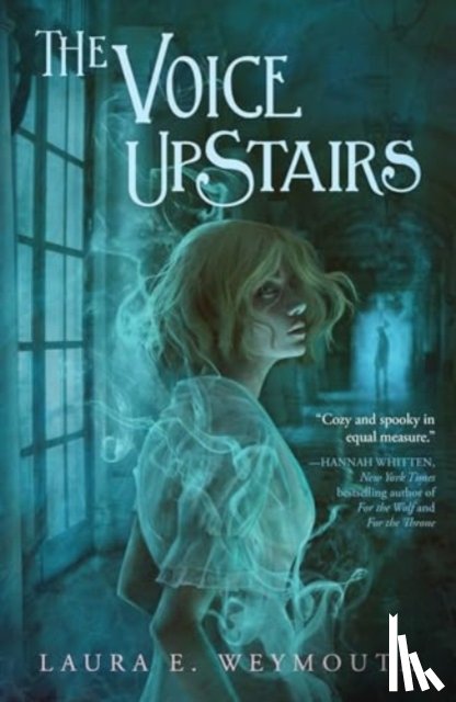 Weymouth, Laura E. - The Voice Upstairs