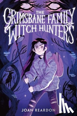 Reardon, Joan - The Grimsbane Family Witch Hunters