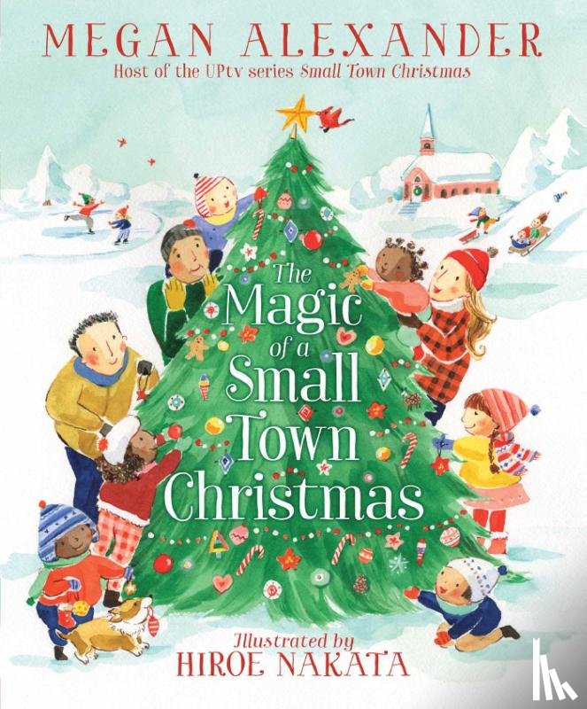 Alexander, Megan - The Magic of a Small Town Christmas