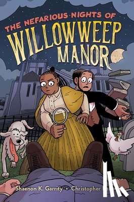 Garrity, Shaenon K. - The Nefarious Nights of Willowweep Manor