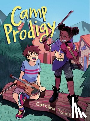Palmer, Caroline - Camp Prodigy