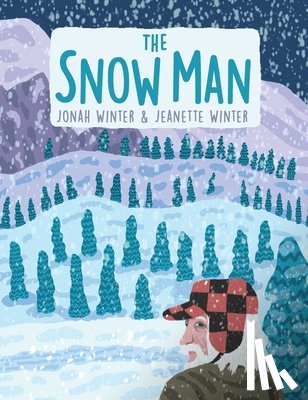Winter, Jonah - The Snow Man: A True Story