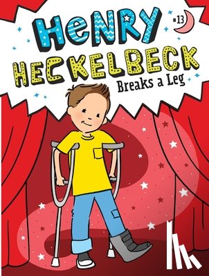 Coven, Wanda - Henry Heckelbeck Breaks a Leg