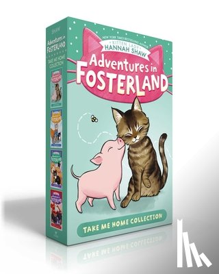 Shaw, Hannah - Adventures in Fosterland Take Me Home Collection (Boxed Set): Emmett and Jez; Super Spinach; Baby Badger; Snowpea the Puppy Queen