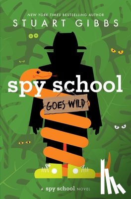 Gibbs, Stuart - Gibbs, S: Spy School Goes Wild