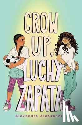 Alessandri, Alexandra - Grow Up, Luchy Zapata