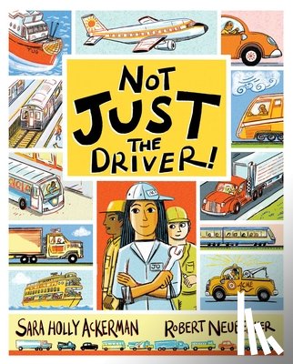 Ackerman, Sara Holly - Not Just the Driver!
