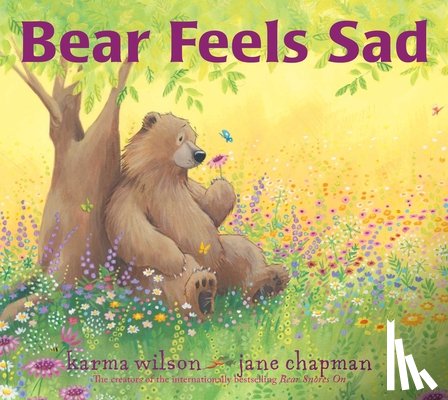 Wilson, Karma - Bear Feels Sad