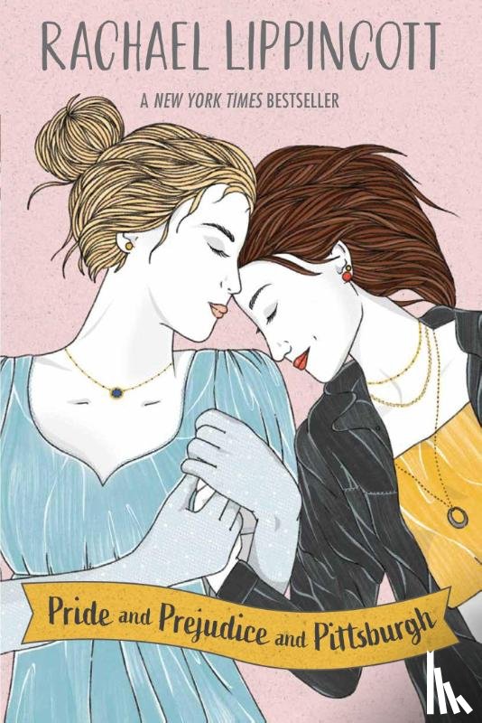 Lippincott, Rachael - Lippincott, R: Pride and Prejudice and Pittsburgh
