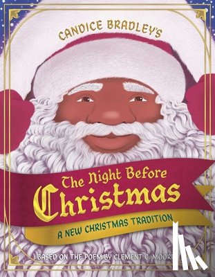Bradley, Candice - The Night Before Christmas: A New Christmas Tradition