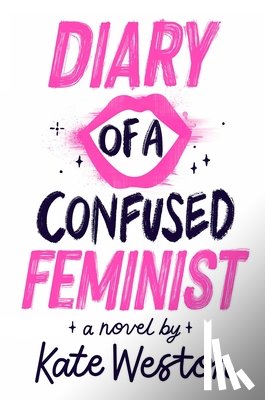 Weston, Kate - Diary of a Confused Feminist