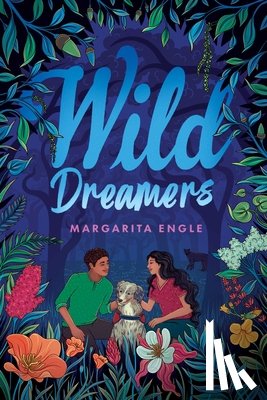 Engle, Margarita - Wild Dreamers