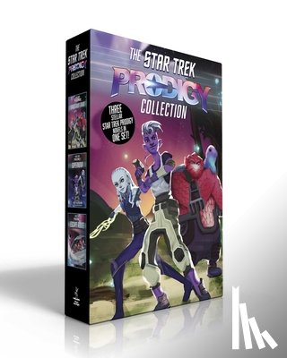 Clarke, Cassandra Rose - The Star Trek Prodigy Collection (Boxed Set): A Dangerous Trade; Supernova; Escape Route