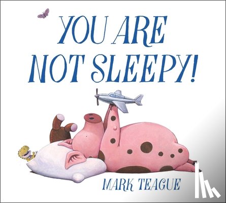 Teague, Mark - You Are Not Sleepy!