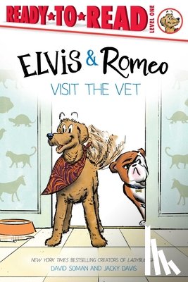 Soman, David - Elvis & Romeo Visit the Vet: Ready-To-Read Level 1
