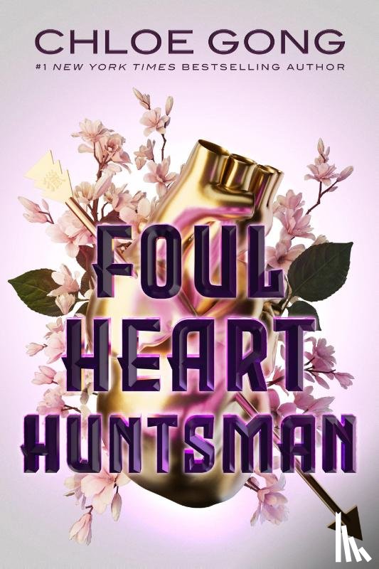 Gong, Chloe - Foul Heart Huntsman