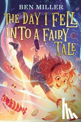 Miller, Ben - The Day I Fell Into a Fairy Tale