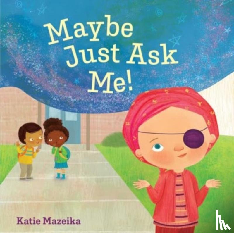 Mazeika, Katie - Maybe Just Ask Me!
