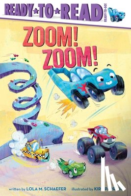 Schaefer, Lola M. - Zoom! Zoom!: Ready-To-Read Ready-To-Go!