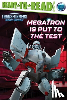 Cruz, Gloria - Megatron Is Put to the Test: Ready-To-Read Level 2