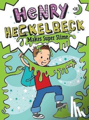 Coven, Wanda - Henry Heckelbeck Makes Super Slime