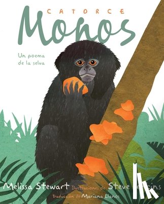 Stewart, Melissa - Catorce Monos (Fourteen Monkeys): Un Poema de la Selva