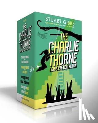 Gibbs, Stuart - The Charlie Thorne Complete Collection (Boxed Set): Charlie Thorne and the Last Equation; Charlie Thorne and the Lost City; Charlie Thorne and the Cur