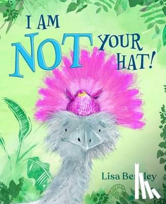 Bentley, Lisa - I Am Not Your Hat!