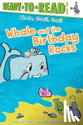 Perl, Erica S. - Whale and the Birthday Rocks: Ready-To-Read Level 2