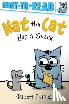 Lerner, Jarrett - Nat the Cat Has a Snack: Ready-To-Read Pre-Level 1