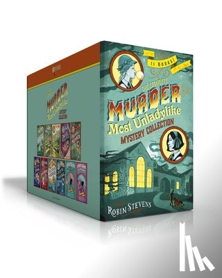 Stevens, Robin - The Complete Murder Most Unladylike Mystery Collection (Boxed Set): Murder Is Bad Manners; Poison Is Not Polite; First Class Murder; Jolly Foul Play;