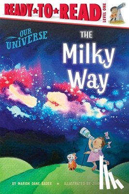Bauer, Marion Dane - The Milky Way: Ready-To-Read Level 1