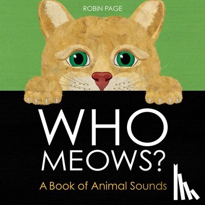 Page, Robin - Who Meows?: A Book of Animal Sounds