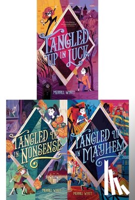 Wyatt, Merrill - The Tangled Mysteries Collected Set: Tangled Up in Luck; Tangled Up in Nonsense; Tangled Up in Mayhem