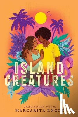 Engle, Margarita - Island Creatures