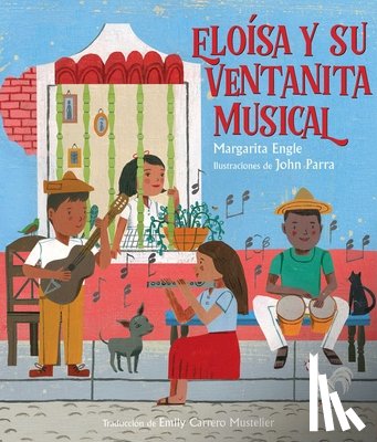 Engle, Margarita - Eloísa Y Su Ventanita Musical (Eloísa's Musical Window)