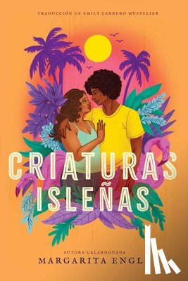 Engle, Margarita - Criaturas Isleñas (Island Creatures)