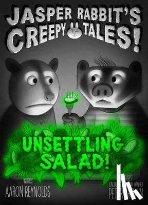 Reynolds, Aaron - Unsettling Salad!