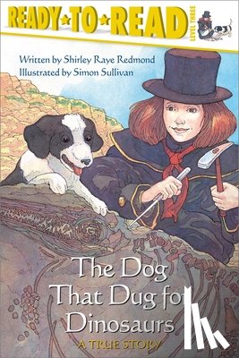 Redmond, Shirley Raye - The Dog That Dug for Dinosaurs: Ready-To-Read Level 3
