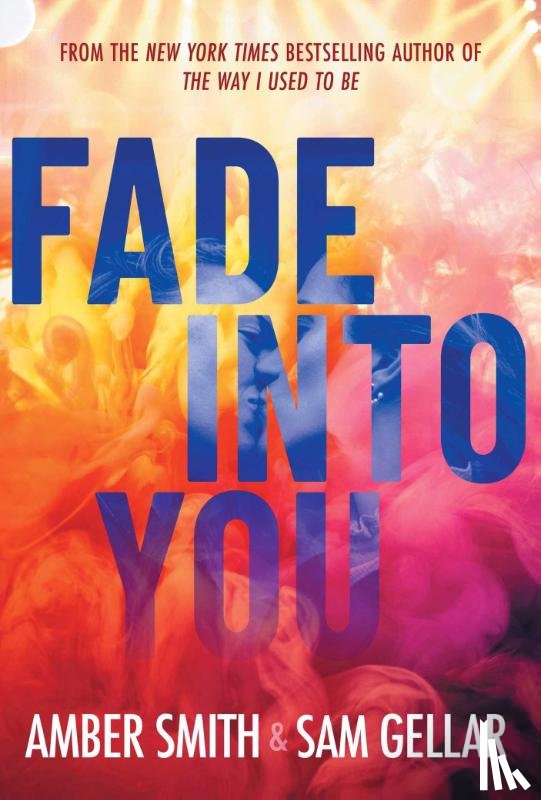 Smith, Amber, Gellar, Sam - Fade into You