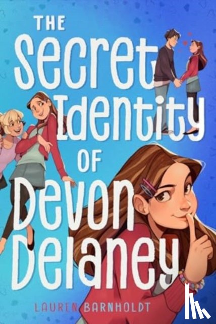 Barnholdt, Lauren - The Secret Identity of Devon Delaney
