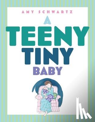 Schwartz, Amy - A Teeny Tiny Baby