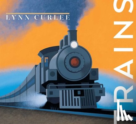 Curlee, Lynn - Trains